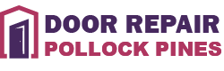 Door Repair Pollock Pines